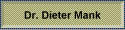Dr. Dieter Mank