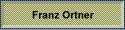 Franz Ortner