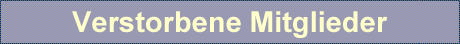 Verstorbene Mitglieder